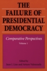 The Failure of Presidential Democracy - Book