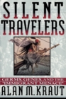 Silent Travelers : Germs, Genes, and the Immigrant Menace - Book