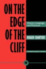 On the Edge of the Cliff : History, Language and Practices - Book