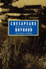 Chesapeake Boyhood : Memoirs of a Farm Boy - Book