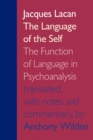 The Language of the Self : The Function of Language in Psychoanalysis - Book