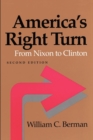 America's Right Turn : From Nixon to Clinton - Book