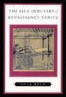 The Silk Industry of Renaissance Venice - Book