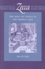 Zecca : The Mint of Venice in the Middle Ages - Book