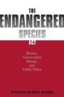 The Endangered Species Act : History, Conservation Biology, and Public Policy - Book