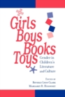 Girls, Boys, Books, Toys : Gender in Children's Literature and Culture - Book