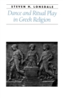 Dance and Ritual Play in Greek Religion - Book