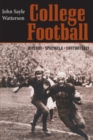 College Football : History, Spectacle, Controversy - Book
