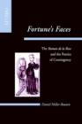 Fortune's Faces : The Roman de la Rose and the Poetics of Contingency - Book