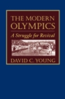 The Modern Olympics : A Struggle for Revival - Book