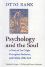 Psychology and the Soul : A Study of the Origin, Conceptual Evolution, and Nature of the Soul - Book
