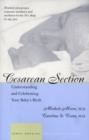 Cesarean Section : Understanding and Celebrating Your Baby's Birth - Book