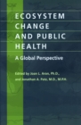 Ecosystem Change and Public Health - eBook