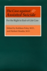 The Case against Assisted Suicide - eBook
