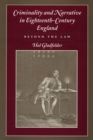 Criminality and Narrative in Eighteenth-Century England : Beyond the Law - eBook