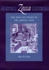 Zecca : The Mint of Venice in the Middle Ages - eBook