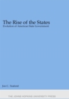 The Rise of the States : Evolution of American State Government - eBook