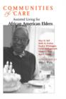 Communities of Care : Assisted Living for African American Elders - Book
