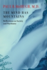 The Mind Has Mountains : Reflections on Society and Psychiatry - Book