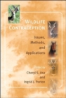 Wildlife Contraception : Issues, Methods, and Applications - Book