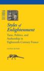 Styles of Enlightenment : Taste, Politics, and Authorship in Eighteenth-Century France - Book
