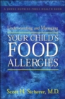 Understanding and Managing Your Child's Food Allergies - Book