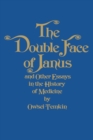 The Double Face of Janus and Other Essays in the History of Medicine - Book