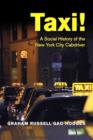 Taxi! : A Social History of the New York City Cabdriver - Book