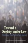 Toward a Society Under Law : Citizens and Their Police in Latin America - Book