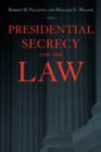 Presidential Secrecy and the Law - Book