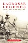 Lacrosse Legends of the First Americans - Book