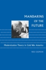 Mandarins of the Future : Modernization Theory in Cold War America - Book