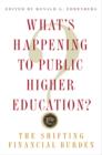 What's Happening to Public Higher Education? : The Shifting Financial Burden - Book