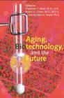 Aging, Biotechnology, and the Future - Book