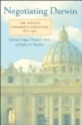 Negotiating Darwin : The Vatican Confronts Evolution, 1877–1902 - eBook