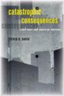 Catastrophic Consequences : Civil Wars and American Interests - Book