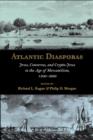 Atlantic Diasporas : Jews, Conversos, and Crypto-Jews in the Age of Mercantilism, 1500-1800 - Book