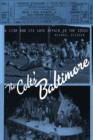 The Colts' Baltimore : A City and Its Love Affair in the 1950s - Book