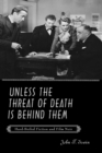 Unless the Threat of Death Is Behind Them : Hard-Boiled Fiction and Film Noir - Book
