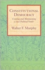Constitutional Democracy : Creating and Maintaining a Just Political Order - Book
