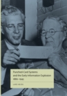Punched-Card Systems and the Early Information Explosion, 1880-1945 - Book