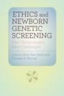 Ethics and Newborn Genetic Screening : New Technologies, New Challenges - Book