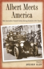 Albert Meets America : How Journalists Treated Genius during Einstein's 1921 Travels - eBook