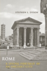 Rome : A Living Portrait of an Ancient City - Book