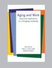 Aging and Work : Issues and Implications in a Changing Landscape - Book