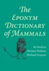 The Eponym Dictionary of Mammals - Book