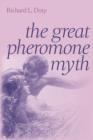 The Great Pheromone Myth - Book