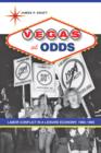 Vegas at Odds : Labor Conflict in a Leisure Economy, 1960-1985 - Book