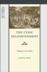 The Cynic Enlightenment : Diogenes in the Salon - Book