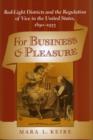 For Business and Pleasure : Red-Light Districts and the Regulation of Vice in the United States, 1890-1933 - Book